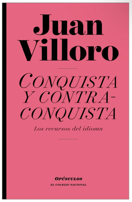 CONQUISTA Y CONTRACONQUISTA: LOS RECURSOS DEL IDIOMA