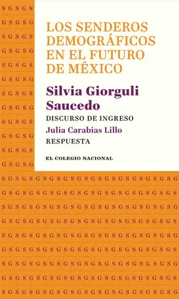 SENDEROS DEMOGRÁFICOS EN EL FUTURO DE MÉXICO, LOS