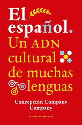 ESPAÑOL, EL. UN ADN CULTURAL DE MUCHAS LENGUAS