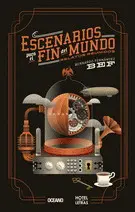 Escenarios para el Fin del Mundo