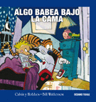 CALVIN Y HOBBES 2. ALGO BABEA BAJO LA CAMA