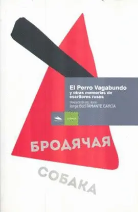 Perro Vagabundo y Otras Memorias de Escritores Rusos, el