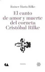 Canto de Amor y Muerte del Corneta Cristóbal Rilke