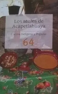 Atoles de Acapetlahuaya, los
