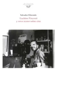 Luchino Visconti y Otros Textos Sobre Cine