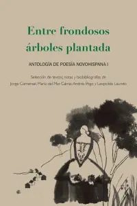 Entre Frondosos Árboles Plantada (Tomo I y Ii)