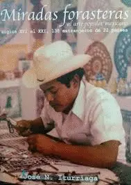Miradas Forasteras Al Arte Popular Mexicano