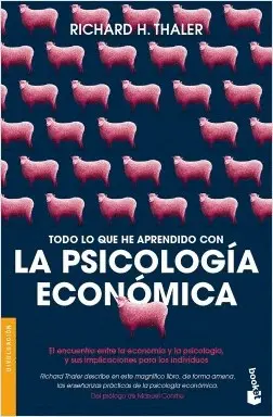 TODO LO QUE HE APRENDIDO CON LA PSICOLOGÍA ECONÓMICA TODO LO QUE HE APRENDIDO CON LA PSICOLOGÍA ECONÓMICA