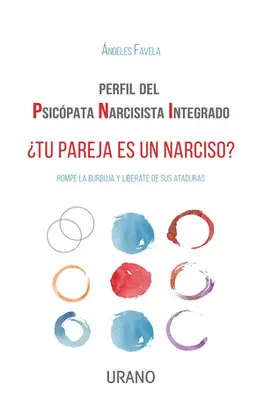 PERFIL DE PSICÓPATA NARCISISTA INTEGRADO. ¿TU PAREJA ES UN NARCISO?