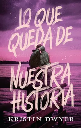 LO QUE QUEDA DE NUESTRA HISTORIA LO QUE QUEDA DE NUESTRA HISTORIA