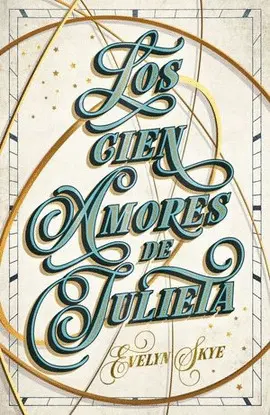 CIEN AMORES DE JULIETA, LOS CIEN AMORES DE JULIETA, LOS