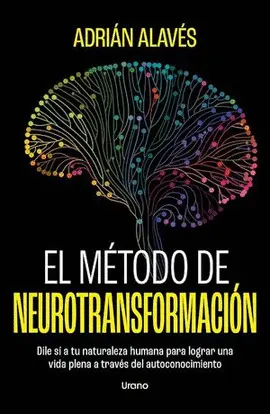 MÉTODO DE NEUROTRANSFORMACIÓN, EL MÉTODO DE NEUROTRANSFORMACIÓN, EL