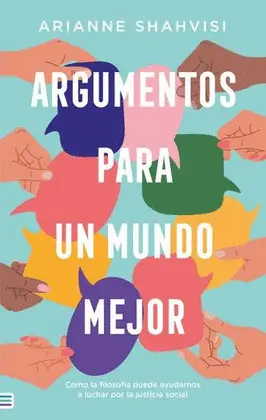 ARGUMENTOS PARA UN MUNDO MEJOR ARGUMENTOS PARA UN MUNDO MEJOR