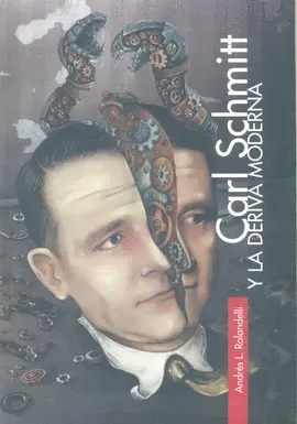 Carl Schmitt y la Deriva Moderna