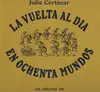 VUELTA AL DÍA EN OCHENTA MUNDOS, LA