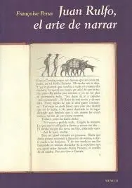 Juan Rulfo, el Arte de Narrar