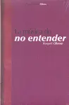 MÚSICA DE NO ENTENDER, LA MÚSICA DE NO ENTENDER, LA