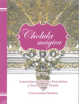 Cholula Mágica