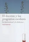 DOCENTE Y LOS PROGRAMAS ESCOLARES, EL