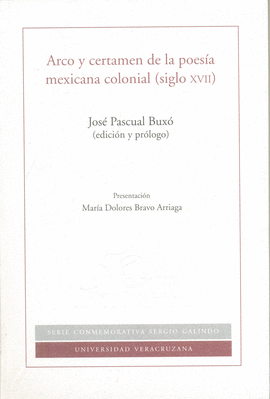 ARCO Y CERTAMEN DE LA POESÍA MEXICANA COLONIAL (SIGLO XVII)
