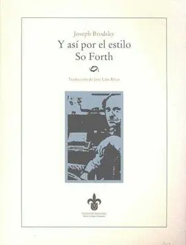 Y Así por el Estilo/ So Forth