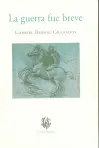 GUERRA FUE BREVE, LA