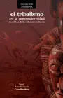 TRIBALISMO EN LA POSMODERNIDAD, EL