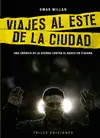 VIAJES AL ESTE DE LA CIUDAD