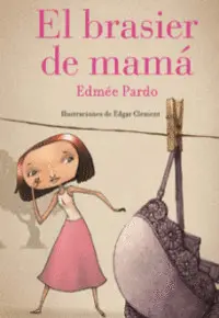 BRASIER DE MAMÁ, EL