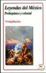 Leyendas del Mexico Prehispánico y Colonial