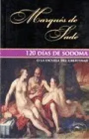 120 DÍAS DE SODOMA O LA ESCUELA DEL LIBERTINAJE 120 DÍAS DE SODOMA O LA ESCUELA DEL LIBERTINAJE