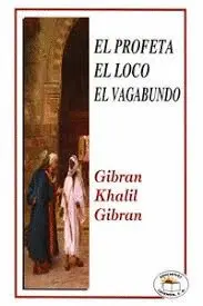 PROFETA / EL LOCO / EL VAGABUNDO, EL PROFETA / EL LOCO / EL VAGABUNDO, EL