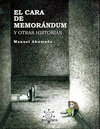 CARA DE MEMORNDUM Y OTRAS HISTORIAS, EL