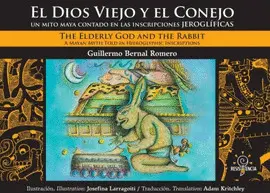 Dios Viejo y el Conejo, el / The Elderly God And The Rabbit (Edición Bilingüe)