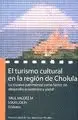 Turismo Cultural en la Región de Cholula, el