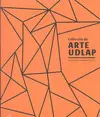 COLECCIÓN ARTE UDLAP