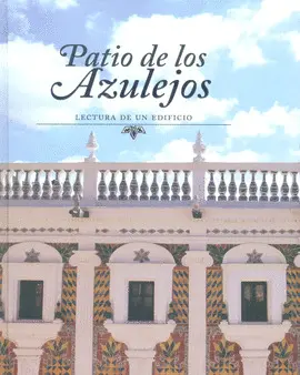PATIO DE LOS AZULEJOS