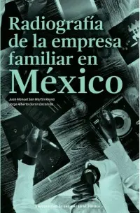 RADIOGRAFÍA DE LA EMPRESA FAMILIAR EN MÉXICO
