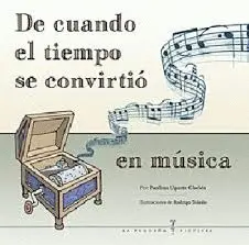 DE CUANDO EL TIEMPO SE CONVIRTIÓ EN MÚSICA