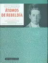 ÁTOMOS DE REBELDÍA