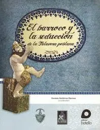 BARROCO Y LA SEDUCCIÓN DE LA TALAVERA POBLANA, EL