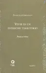 VIVIR ES UN ESTRECHO TERRITORIO VIVIR ES UN ESTRECHO TERRITORIO