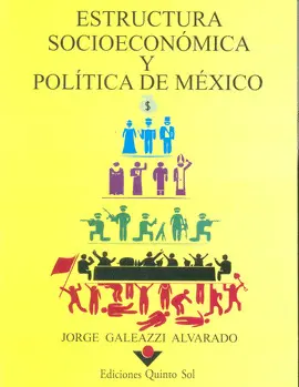Estructura Socioeconómica y Política de México