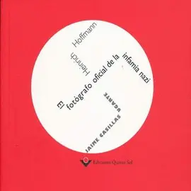 FOTÓGRAFO OFICIAL DE LA INFAMIA NAZI, EL