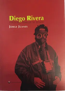 DIEGO RIVERA: PINTOR DE TEMPLOS DE ESTADO