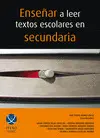 ENSEÑAR A LEER TEXTOS ESCOLARES EN SECUNDARIA ENSEÑAR A LEER TEXTOS ESCOLARES EN SECUNDARIA