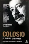 COLOSIO, EL FUTURO QUE NO FUE