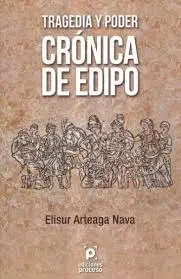 TRAGEDIA PODER: CRÓNICA DE EDIPO