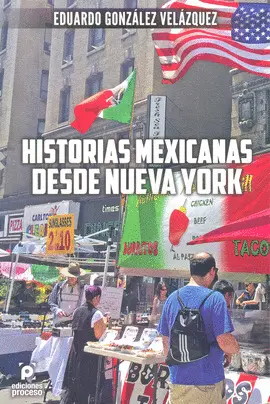 Historias Mexicanas Desde Nueva York