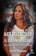 KATE DEL CASTILLO VS. EL GOBIERNO MEXICANO